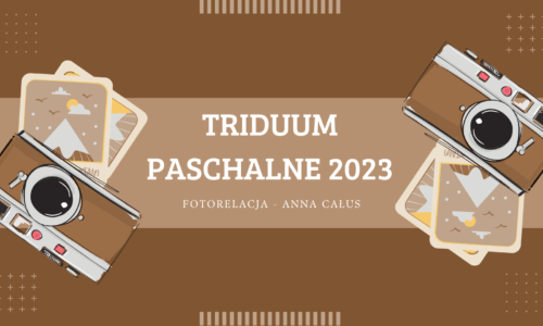 Triduum Paschalne 2023 – fotorelacja