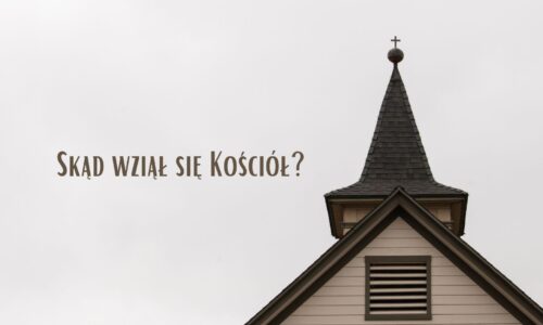 Skąd wziął się Kościół?