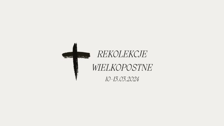Read more about the article Rekolekcje Wielkopostne 2024