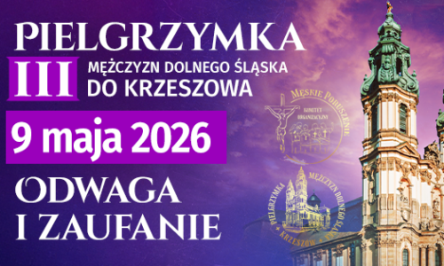 III Pielgrzymka Mężczyzn Dolnego Śląska do Krzeszowa
