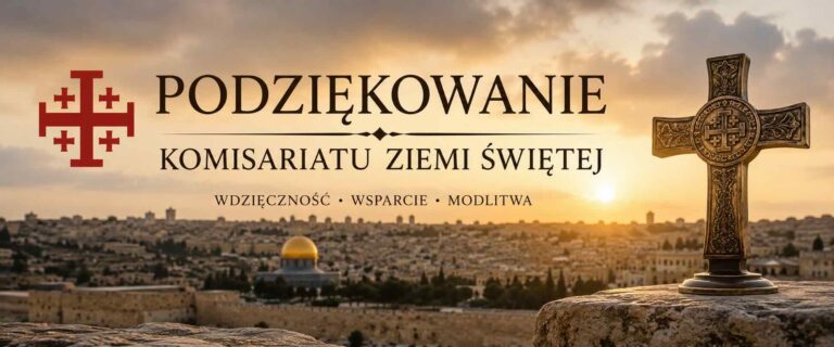 Read more about the article Podziękowanie Komisariatu Ziemi Świętej