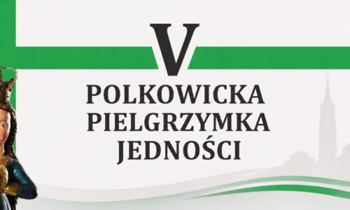 V Polkowicka Pielgrzymka Jedności
