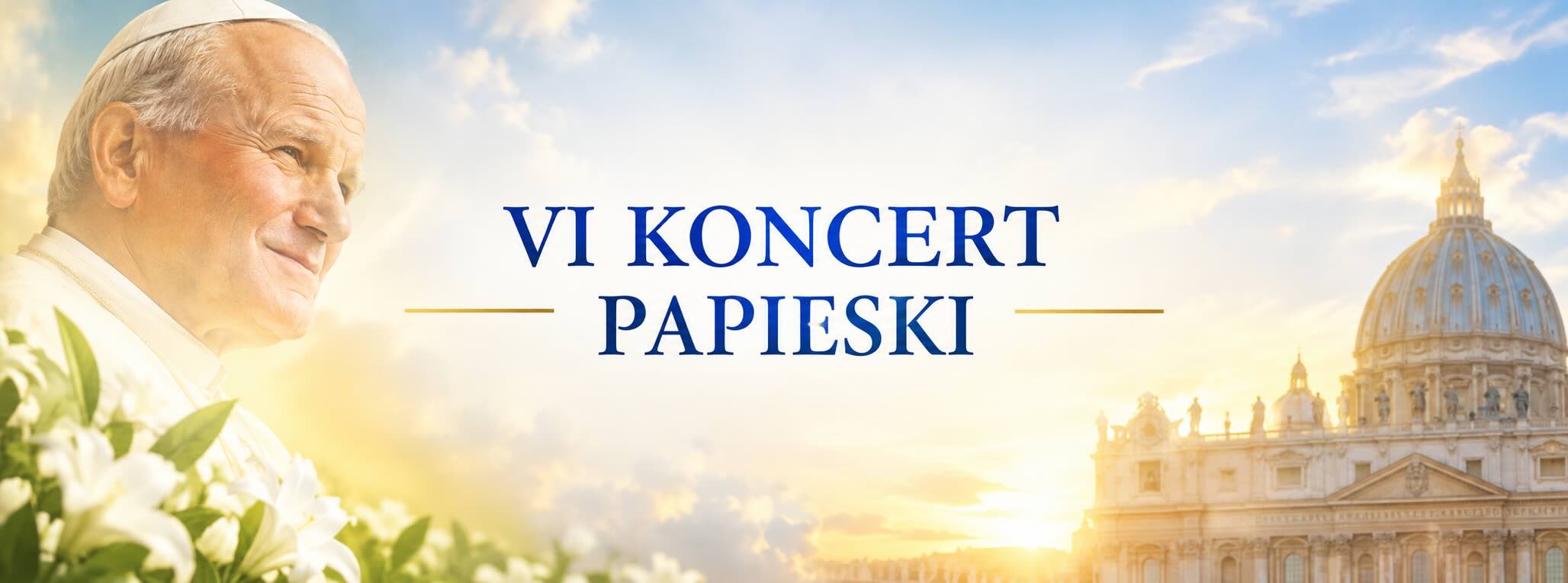 You are currently viewing VI Koncert Papieski